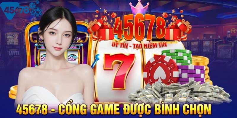 Tìm hiểu về sân chơi 45678 cho hội viên mới